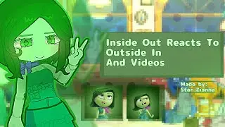 🔆🌟//!! INSIDE OUT Reacts To OUTSIDE IN + VIDEOS!! PART 2 //🌟 🔆