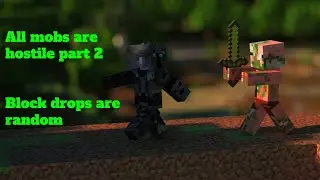 Minecraft but all mobs are hostile no.2