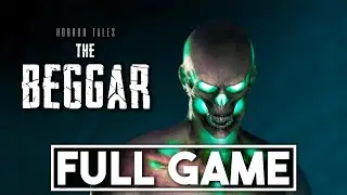 HORROR TALES THE BEGGAR Gameplay Walkthrough FULL GAME - No Commentary