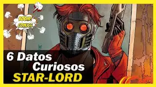 6 Datos Curiosos de STAR-LORD 💥 | Marvel Comics