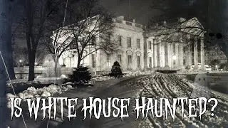 The White House Mystery: The Mysterious Presence of Abraham Lincoln in the White House
