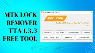 Mtk Lock Remover Tool TTA V1.3.3 Frp Unlock & Mtk Lock Remove