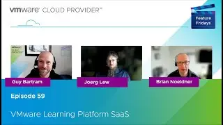 Feature Friday Episode 59 - VMware Learning Platform SaaS