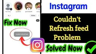 How To Fix Instagram Couldn't refresh feed Problem 2026 | Instagram Feed Not Loading Problem