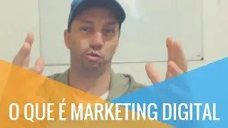 O QUE É MARKETING DIGITAL