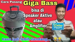 Cara Memasang Giga Bass