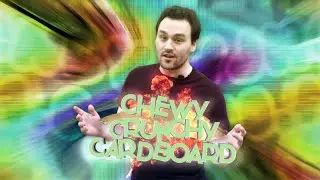 Chewy Crunchy Cardboard
