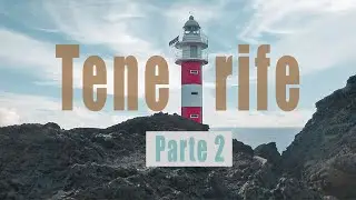 VIAGGIO a TENERIFE: cosa vedere nella parte Ovest