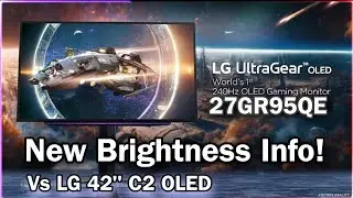 New Brightness Info! LG 27GR95QE + MLA Technology Confirmed HDR Vs LG 42