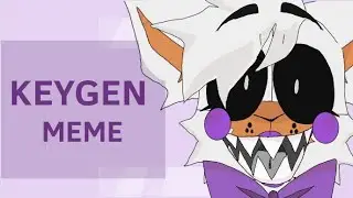 KEYGEN MEME ANIMATION [LOLBIT]