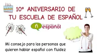 Aprender español: Mi consejo para los que quieren hablar español con fluidez