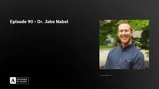 Episode 90 - Dr. Jake Nabel