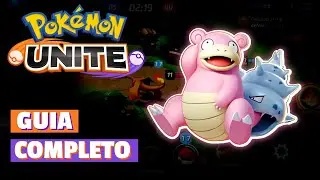GUIA COMPLETO DO SLOWBRO | POKEMON UNITE