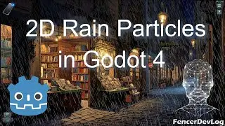 Godot 4: 2D rain particles (tutorial)