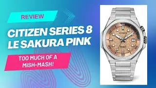 New Citizen Series 8 LE Sakura Dial - too much of a mish-mash!