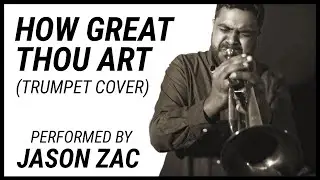 How Great Thou Art (Trumpet Cover) - Nathaniel School of Music