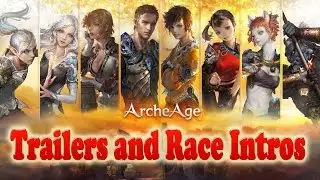 ArcheAge Trailer: Both Cinematic Trailers and Race Intros
