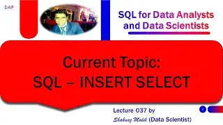 038 - SQL for Data Analysts and Data Scientists - SQL - INSERT SELECT