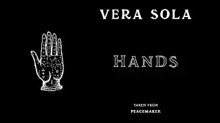 Vera Sola - Hands (Official Audio)