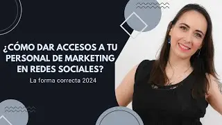 La forma correcta de dar Accesos en Facebook (Instagram, Meta) en 2024