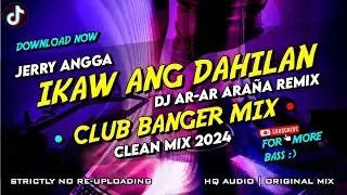 IKAW ANG DAHILAN - CLUB BANGER ( DJ AR-AR ARAÑA REMIX ) ORIGINAL  OPM MIX 2024