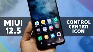 Install Miui 12.5 New Control Center,System Launcher,Fonts And Icons On Any Xiaomi Device