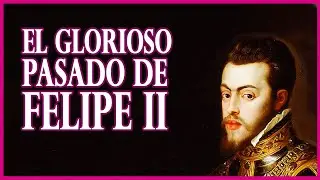Lo que España debe a Felipe II | Combatiendo la leyenda negra de la figura del gran monarca