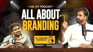 All About Branding | By Drunken Monkey Founder  Samrat | Unik Life Podcast | Sathish |  Podcast