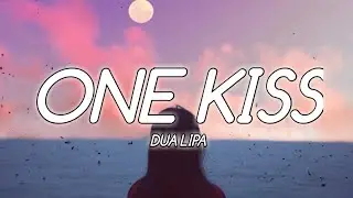 Dua lipa & Calvin harris - One kiss (lyrics).