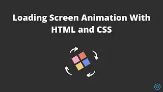 How To Create A Loading Screen Animation | HTML and CSS