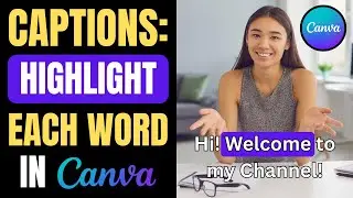 How to highlight each word in captions Canva | Word-by-Word Highlight Animation