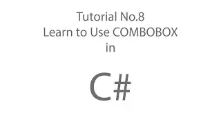 C# Tutorial 8: Learn to use Combobox