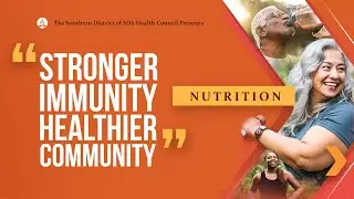 Stronger Immunity, Healthier Community - Nutrition