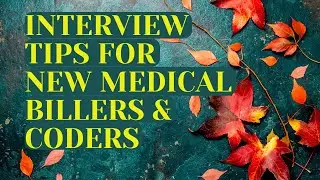 INTERVIEW TIPS FOR MEDICAL BILLING AND CODING POSITIONS