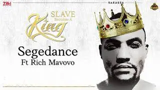 Segedance - Darassa Ft Rich Mavoko | Slave Becomes A King