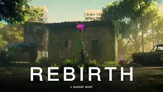 REBIRTH | a Blender short