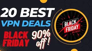 20 Best Black Friday Cyber Monday VPN Deals 2023 : Get Discounts up to 90% OFF!