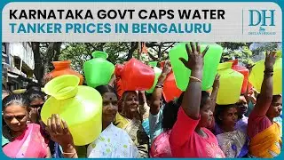 Bengaluru water crisis | Karnataka govt caps water tanker prices, these are the regulated prices