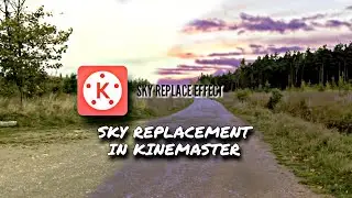 Easy Sky Replacement in KineMaster | Sky Replacement | KineMaster Tutorial