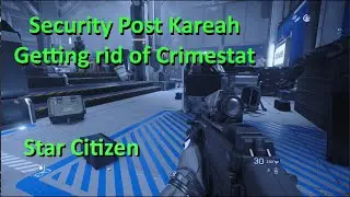 Star Citizen - Clearing a Crimestat (CS) in 3.21 - Spaceport Kareah