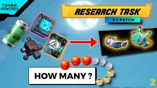 Tower of Fantasy - Research Task! And How Many We Can Get?