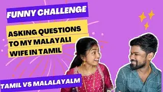 Asking Questions To my Malayali Wife In Tamil | Learn Malayalam through Tamil |Easypickup