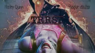 Plague doctor||Harley Quinn||TRRST