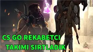 Cs Go Rekabetçi #1 Takımı Sırtladık Çekişmeli Maç