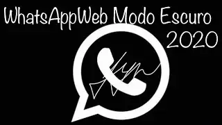 Como Ativar e Desativar o Modo Escuro no WhatsApp Web do Navegador | Whatsapp Web Modo Escuro 2020