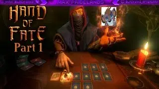 Lets Play Hand Of Fate - Part 1- My Fate Starts Here!~