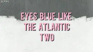 Alec Benjamin, Powfu, Rxseboy, Sista Prod - Eyes Blue Like The Atlantic, Pt. 2 (Lyrics)