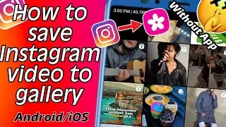 How To Save Instagram Video To Gallery Without Any App | Android/iOS