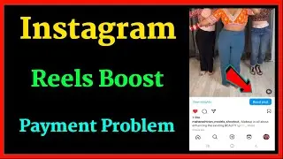 Instagram Reels Boost Payment Problem