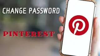 How to Change Password on Pinterest